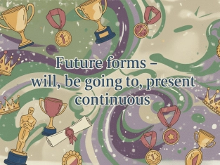 Illustration of Future forms – will, be going to, present continuous