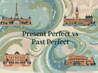 Illustration of Present Perfect vs Past Perfect