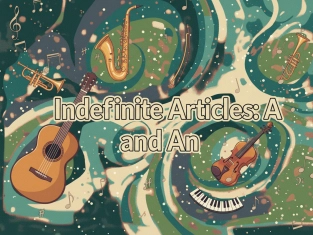 Illustration of Indefinite Articles: A and An