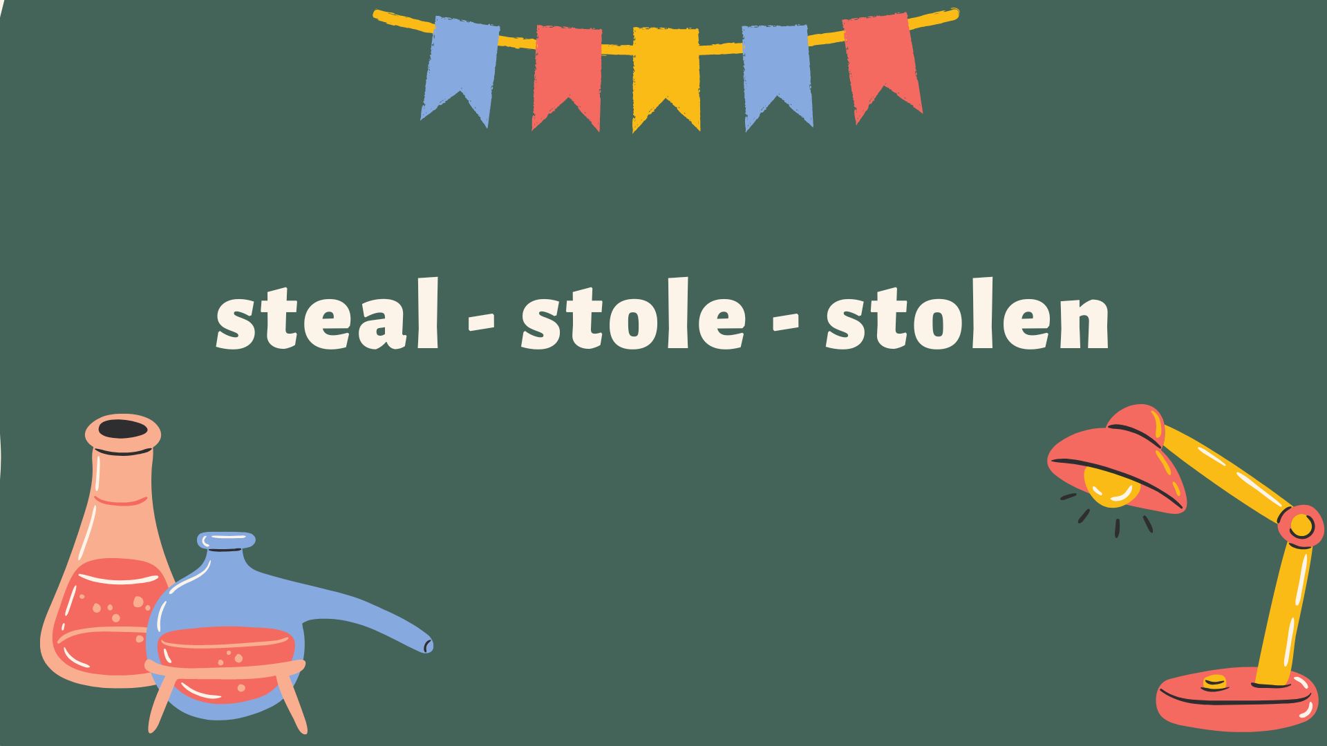 past tense of steal