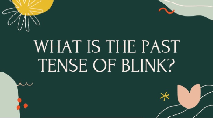 Past Tense Of Blink