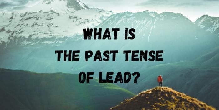 Past Tense Of Lead